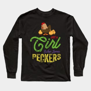 Just a GIrl Who Loves Peckers Long Sleeve T-Shirt